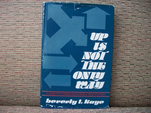 Beispielbild fr A Guide for Career Development Practitioners : Up Is Not the Only Way zum Verkauf von Better World Books