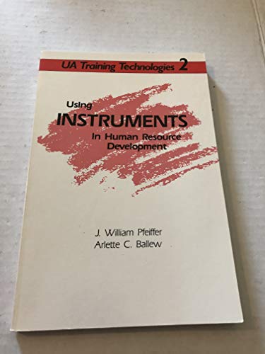 Pfeiffer and Company Instrumentation Software (PCIS): Using Instruments in Human Resources Development (HRD) (Ua Training Technologies, No 2) (9780883902103) by Pfeiffer, J. William; Ballew, Arlette C.