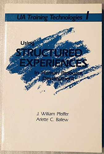 Using Structured Experiences in Human Resource Development (9780883902127) by Pfeiffer, J. William; Ballew, Arlette C.