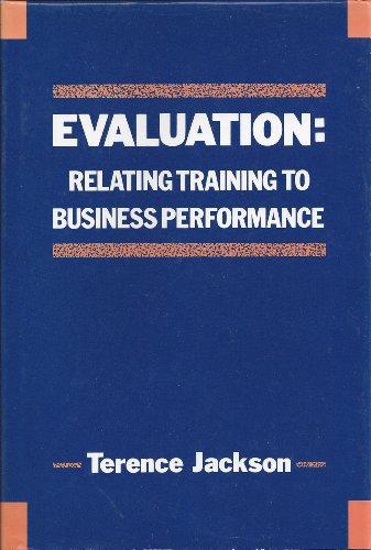 Stock image for Evaluation: Relating Training to Business Performance for sale by Cronus Books
