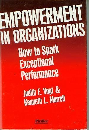 Beispielbild fr Empowerment in Organizations: How to Spark Exceptional Performance zum Verkauf von Wonder Book