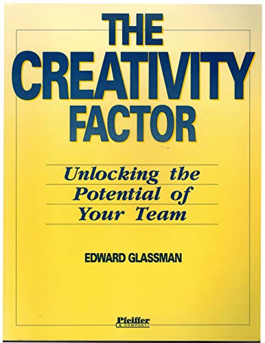 Imagen de archivo de The Creativity Factor: Unlocking the Potential of Your Team a la venta por Wonder Book