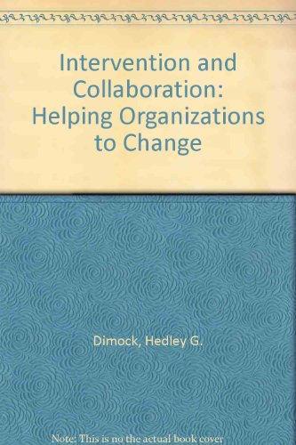 Imagen de archivo de Intervention and Collaboration: Helping Organizations to Change a la venta por Irish Booksellers
