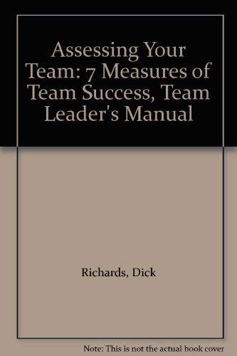 Imagen de archivo de Assessing Your Team: 7 Measures of Team Success, Team Leader's Manual a la venta por Wonder Book