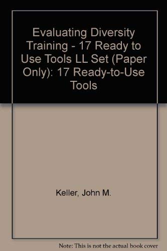 Evaluating Diversity Training: 17 Ready-to-Use Tools (9780883904787) by Keller, John M.; Young, Andrea; Riley, Mary