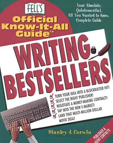 9780883910115: Fell's Guide to Writing Bestsellers: A Fell's Official Know-It-All Guide