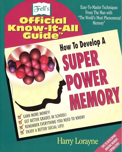 Stock image for How to Develop a Super Power Memory : Fell's Offical Know-It-All Guide for sale by Better World Books