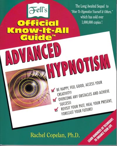 Beispielbild fr Advanced Hypnotism (Fell's Official Know-it-all Guide) zum Verkauf von medimops