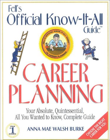 Imagen de archivo de Fells Official Know-it-All Guide Career Planning a la venta por JR Books