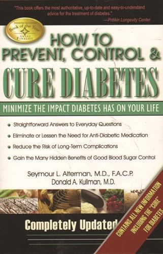 Stock image for How to Prevent, Control & Cure Diabetes: Minimize the Impact Diabetes Has on Your Life for sale by Revaluation Books