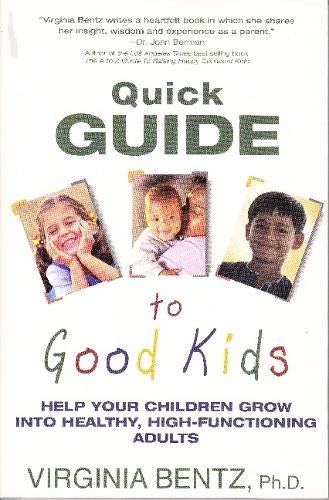 Beispielbild fr Bentz, V: Quick Guide to Good Kids zum Verkauf von medimops