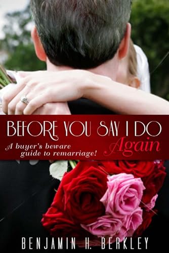 Beispielbild fr Before You Say I Do Again: A Buyer  s Beware Guide to Remarriage zum Verkauf von Books From California