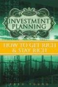 9780883911822: Investment Planning: How to Get Rich and Stay Rich