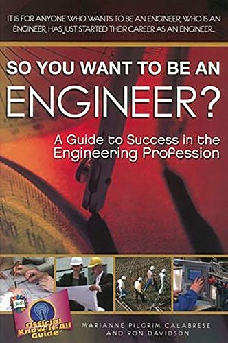 Imagen de archivo de So You Want to Be an Engineer?: A Guide to Success in the Engineering Profession (Fell's Official Know-It-All Guides (Paperback)) a la venta por Front Cover Books