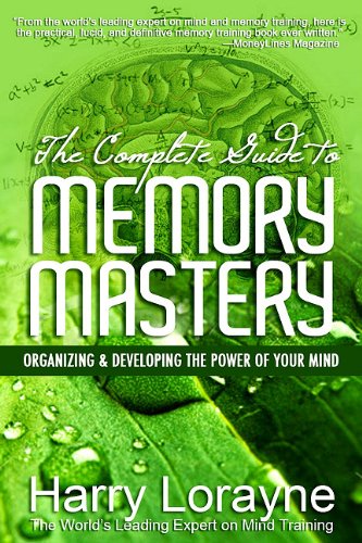 Stock image for The Complete Guide to Memory Mastery: Organizing Developing the Power of Your Mind for sale by Front Cover Books