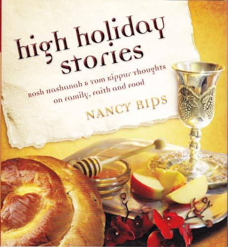 Beispielbild fr High Holiday Stories: Rosh Hashanah & Yom Kippur Thoughts on Family, Faith and Food (Judaism) zum Verkauf von Wonder Book