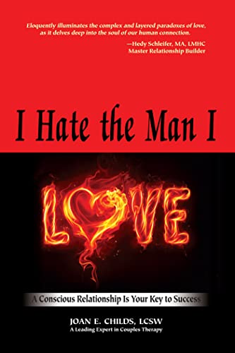 9780883914892: I Hate The Man I Love: A Conscious Relationship is Your Key to Success