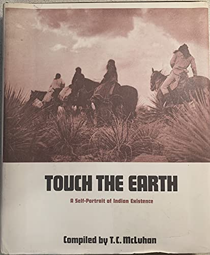 Stock image for Touch the Earth: A Self Portrait of Indian Existence for sale by Goodwill of Colorado