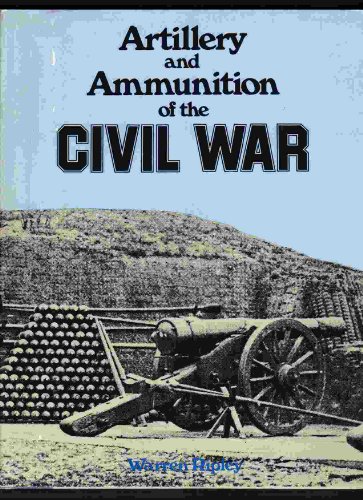 9780883940037: Artillery and Ammunition of the Civil War