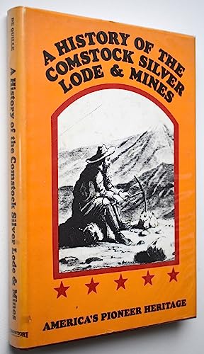 Beispielbild fr A History of the Comstock Silver Lode & Mines zum Verkauf von GloryBe Books & Ephemera, LLC