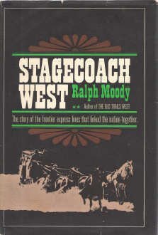 Stagecoach West: The story of the frontier express lines that linked the nation together