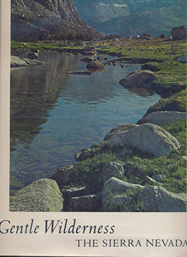 Stock image for GENTLE WILDERNESS The Sierra Nevada for sale by Gene W. Baade,  Books on the West