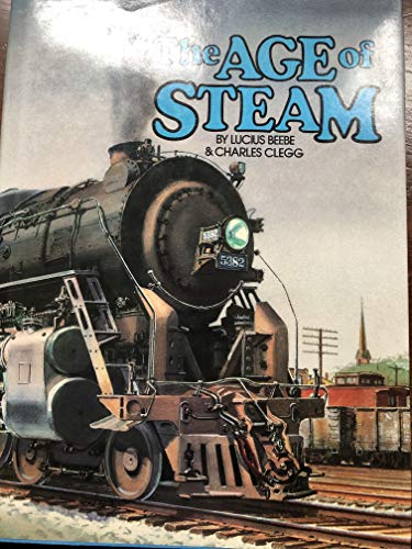 9780883940792: The Age of Steam: A Classic Album of American Railroading [Lingua Inglese]