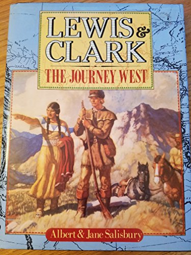 Beispielbild fr Lewis and Clark: The Journey West zum Verkauf von Wonder Book