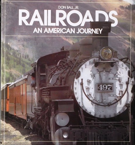 Beispielbild fr Railroads: An American Journey zum Verkauf von Books From California