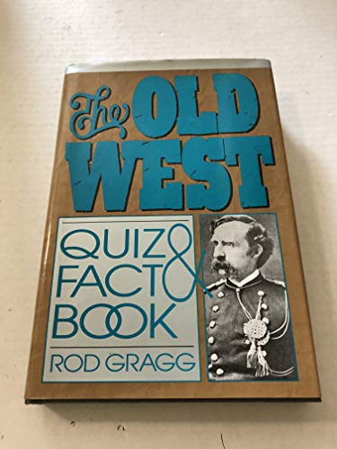 Beispielbild fr The Old West Quiz and Fact Book zum Verkauf von Once Upon A Time Books