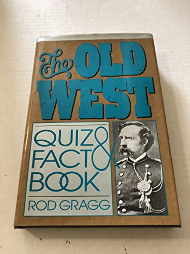 Stock image for The Old West Quiz and Fact Book for sale by Once Upon A Time Books