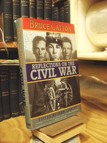 Stock image for Bruce Catton : Reflections on the Civil War for sale by Better World Books