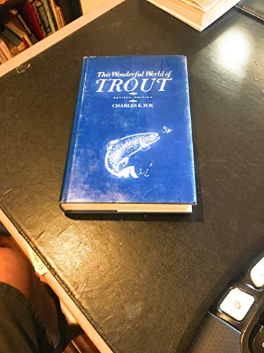 Beispielbild fr This Wonderful World of Trout zum Verkauf von Half Price Books Inc.