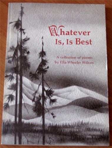Stock image for Whatever is, is best: A collection of poems for sale by Roundabout Books