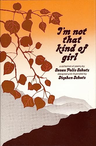 Imagen de archivo de I'm Not That Kind of Girl: A Collection of Poetry a la venta por 2Vbooks