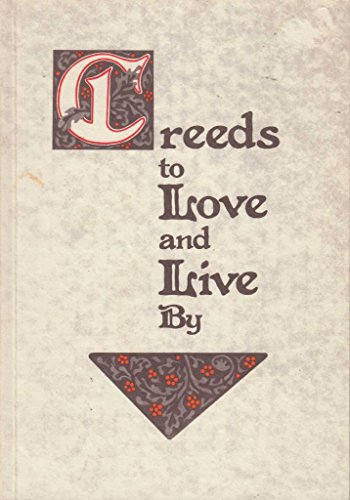 Beispielbild fr Creeds to Love and Live by zum Verkauf von Wonder Book