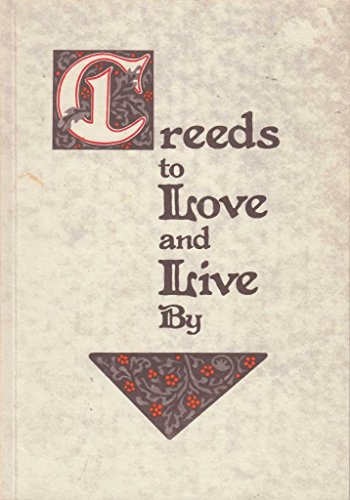 Imagen de archivo de Creeds to Love and Live by a la venta por Better World Books: West