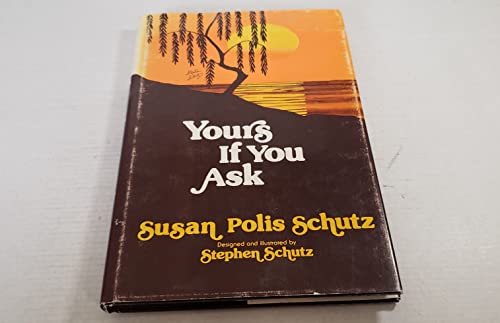 Yours If You Ask (9780883960288) by Schutz, Susan Polis