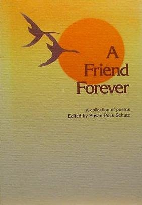 A Friend Forever (9780883961216) by Schutz, Susan Polis