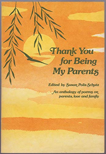 Thank You for Being My Parents (9780883961377) by Susan Polis Schutz