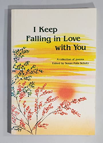 Beispielbild fr I Keep Falling in Love With You: A Blue Mountain Arts Collection zum Verkauf von Wonder Book