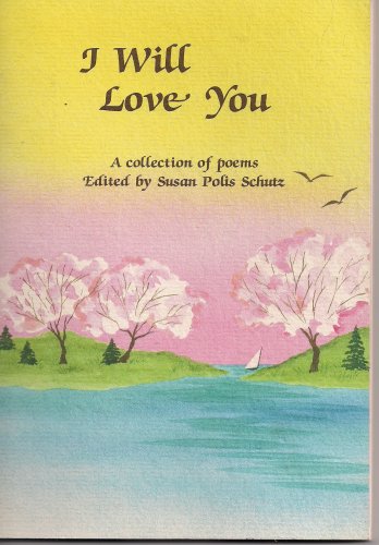 Beispielbild fr I Will Love You: A Blue Mountain Arts Collection zum Verkauf von Gulf Coast Books