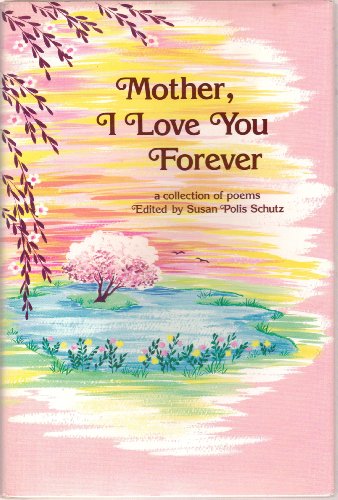Imagen de archivo de Mother, I Love You Forever a la venta por Wonder Book