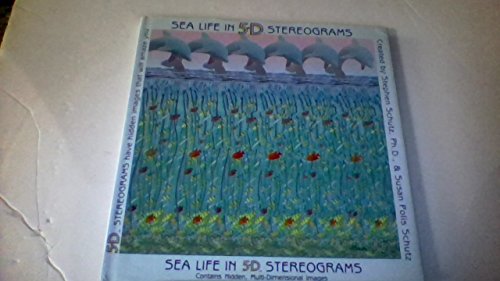 Sea Life in 5-D Stereograms/Contains Hidden, Multi-Dimensional Images (9780883964149) by Schutz, Stephen; Schutz, Susan Polis