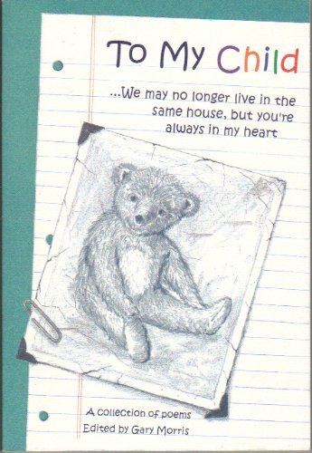 9780883964477: To My Child: We May No Longer Live in the Same House, but You're Always in My Heart : A Collection of Poems from Blue Mountain Arts