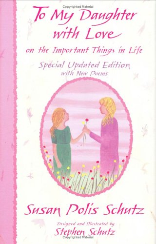 Beispielbild fr To My Daughter With Love on the Important Things in Life (More Family Titles) zum Verkauf von Wonder Book