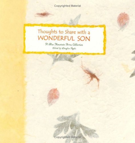 Beispielbild fr Thoughts to Share With a Wonderful Son: A Collection from Blue Mountain Arts ("the Language of ." Series) zum Verkauf von Wonder Book