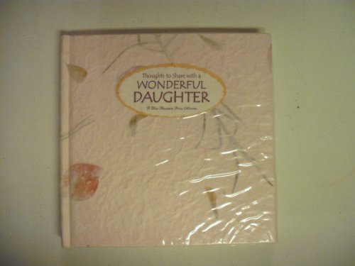 Stock image for Thoughts to Share with a Wonderful Daughter for sale by Better World Books