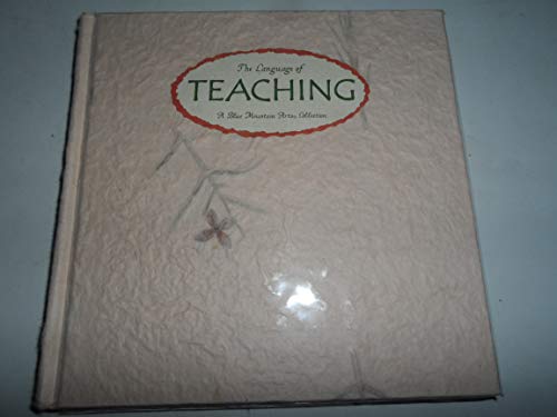 Imagen de archivo de The Language of Teaching: Thoughts on the Art of Teaching and the Meaning of Education (Language Of-- Series) a la venta por AwesomeBooks