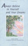 Stock image for Always Believe in Yourself and Your Dreams : A Collection from Blue Mountain Arts for sale by Better World Books